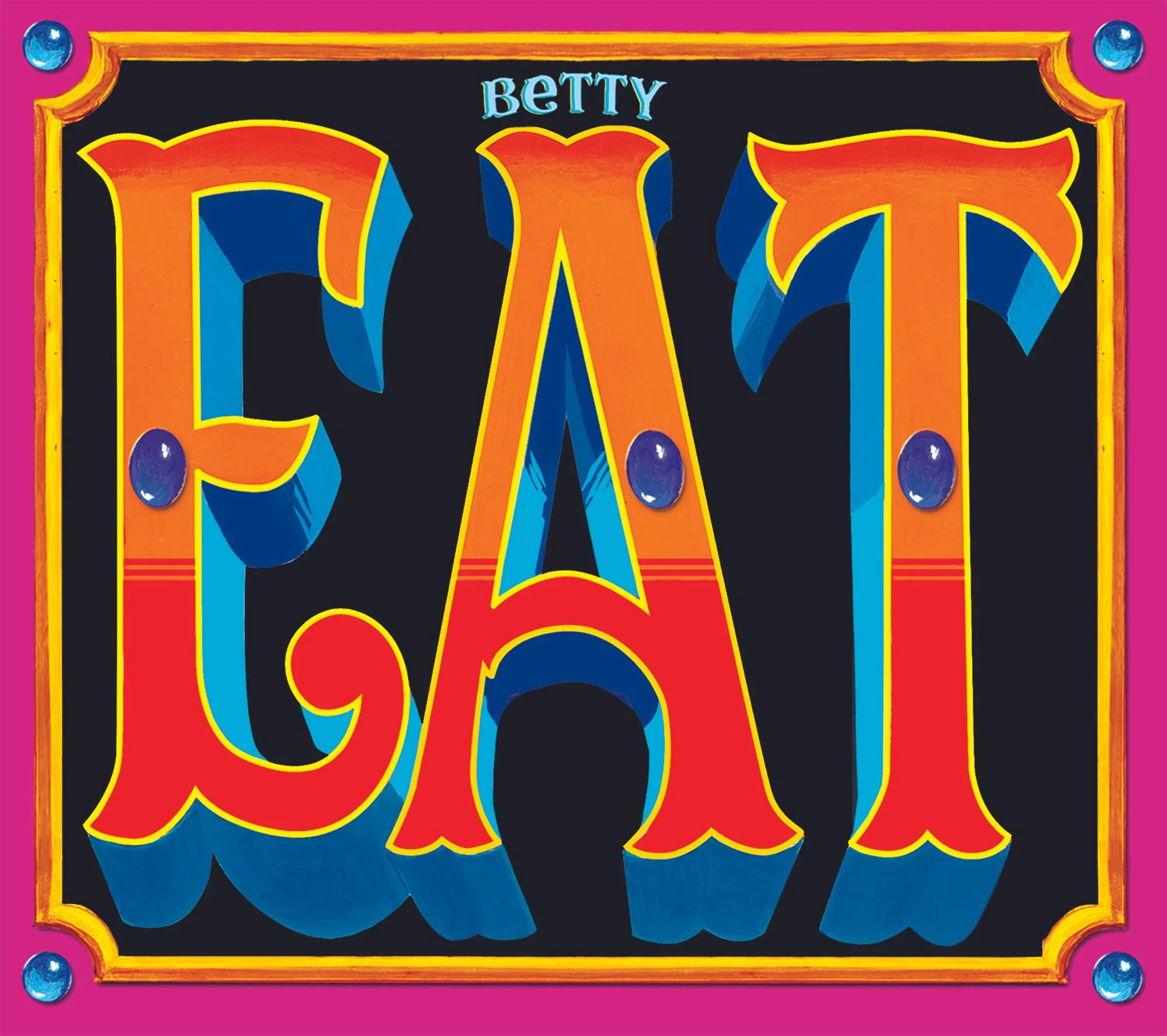 8-16-24+BETTY+EAT+COVER+final.jpg